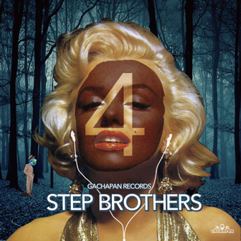 GACHAPAN Records「STEP BROTHERS MIX 4」